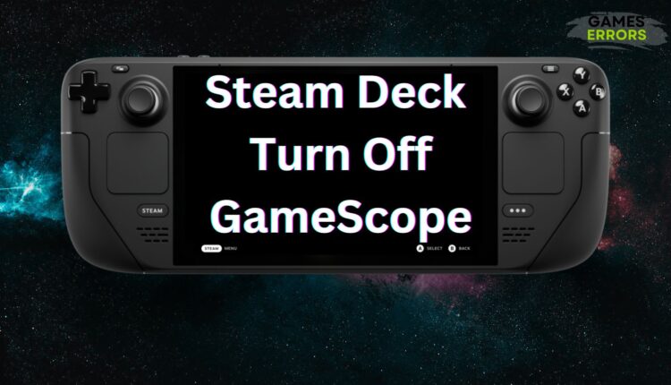Steam Deck Turn Off GameScope
