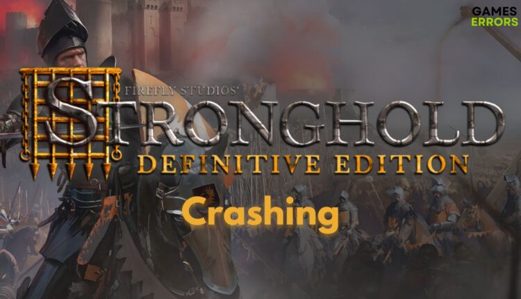 Stronghold Definitive Edition Crashing