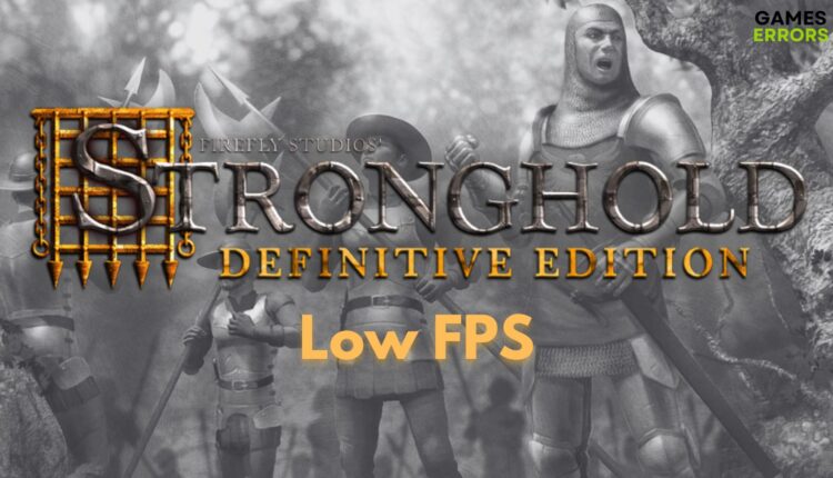 Stronghold Definitive Edition Low FPS