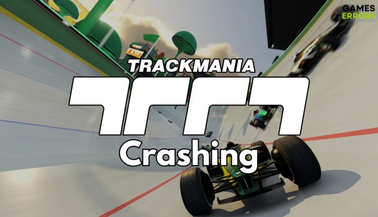 Trackmania Crashing