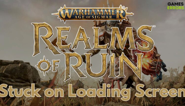 Warhammer Realms of Ruin Stuck on Loading Screen