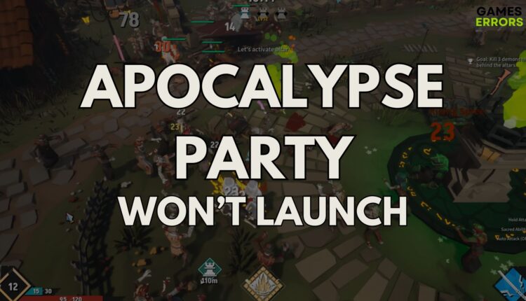 Apocalypse Party Won't Launch