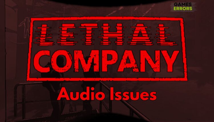 Lethal Company Audio Issues