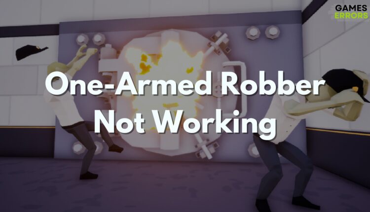 One-Armed Robber Not Working