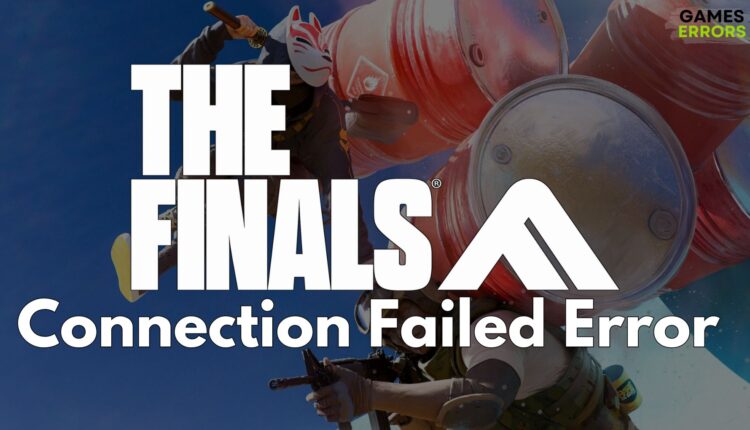 The Finals Connection Failed Error