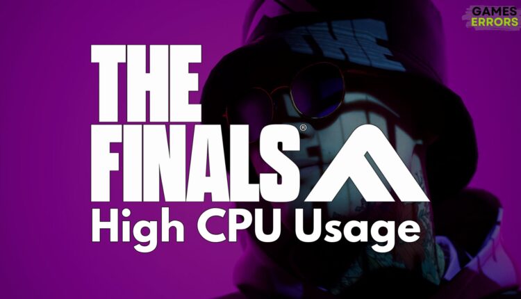 The Finals High CPU Usage