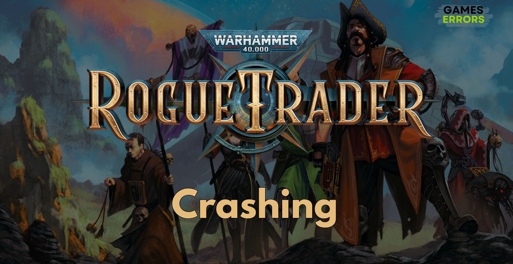 Warhammer 40,000 Rogue Trader Crashing