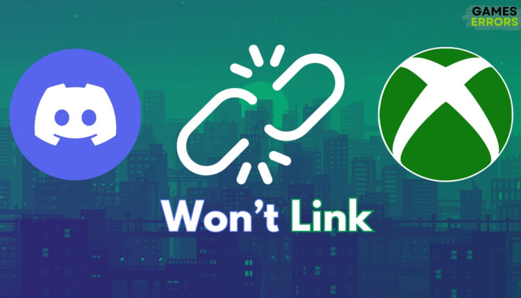 Xbox Account Won't Link to Discord