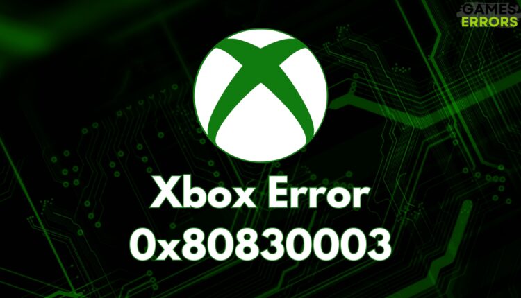 Xbox Error Message 0x80830003