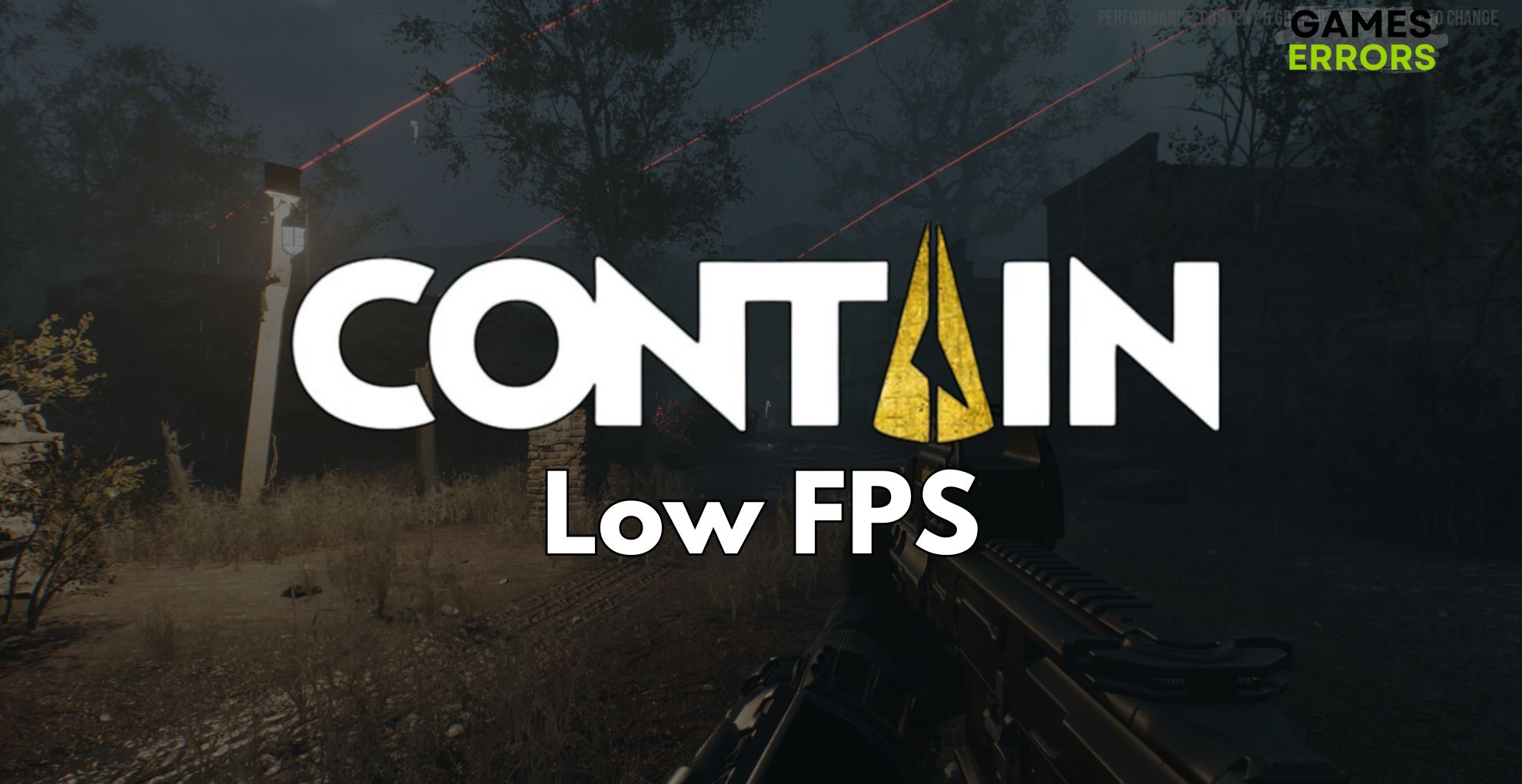 Contain Low FPS
